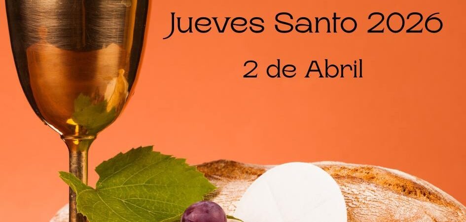 Jueves Santo 2026: Fecha e Importancia en la Semana Santa