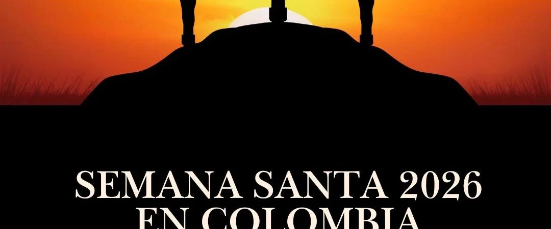 Semana Santa 2026 en Colombia: Fechas, Significado y Tradiciones