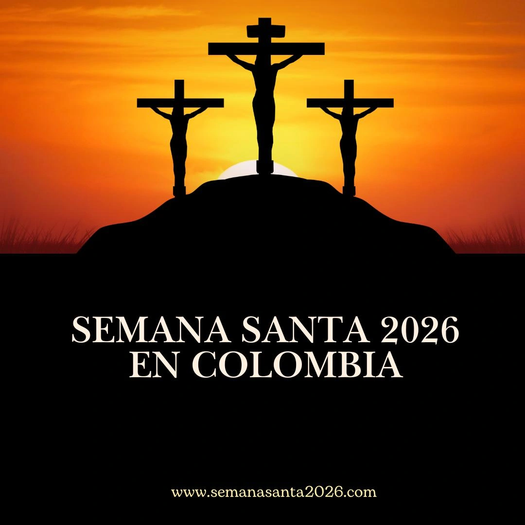 Semana Santa 2026 en Colombia: Fechas, Significado y Tradiciones
