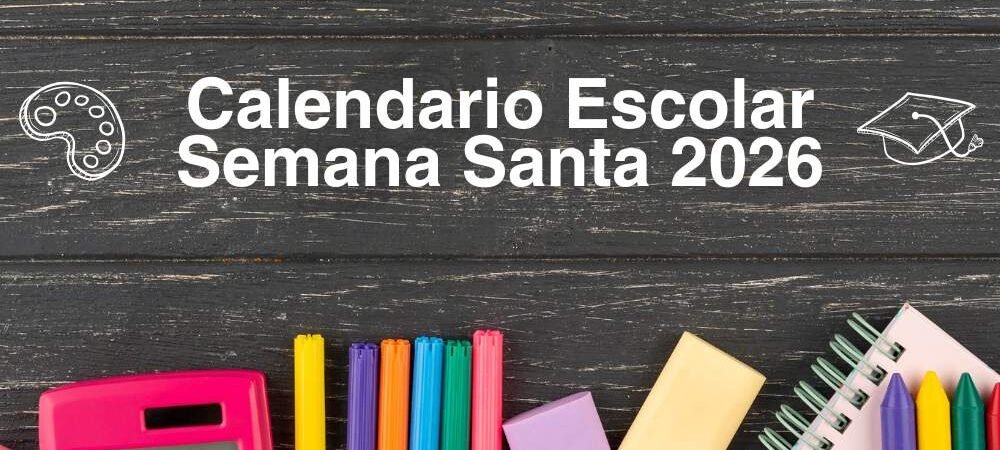 Calendario Escolar Semana Santa 2026