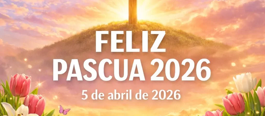 Fecha de Pascua 2026 en México, ¿Cuándo se celebra la Pascua 2026 en México?
