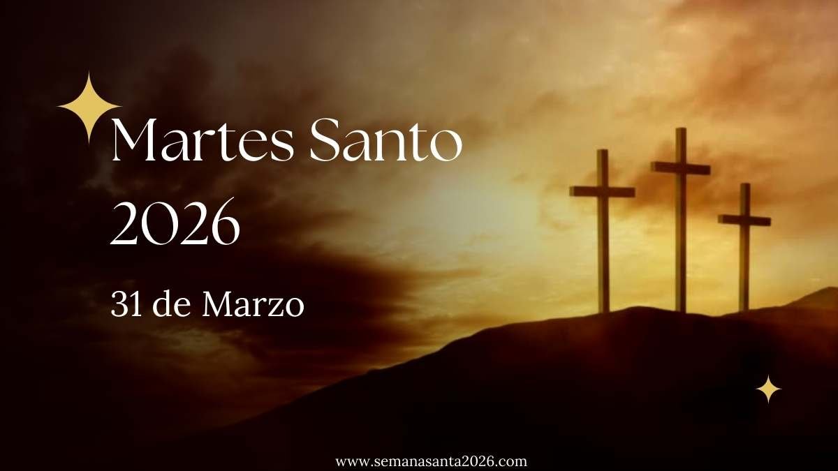 Martes Santo 2026 Fecha, ¿Cuándo se celebra el Martes Santo en 2026?