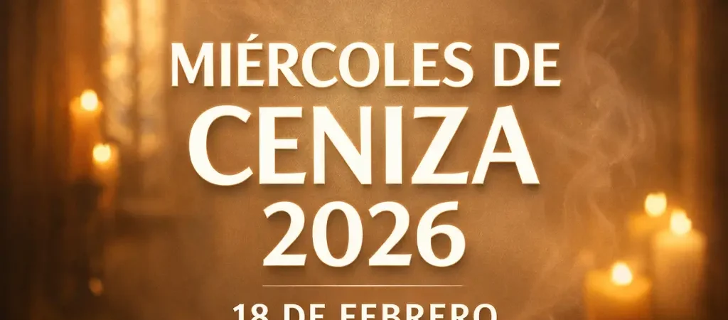Miércoles de Ceniza 2026 Fecha, ¿Cuándo se celebra el Miércoles de Ceniza en 2026?